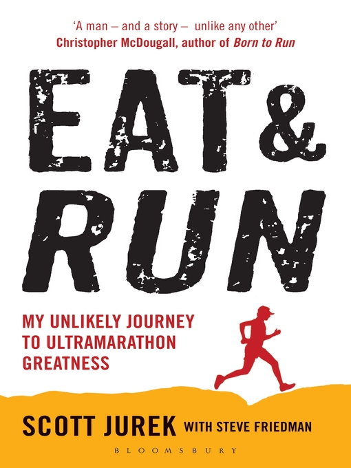 Title details for Eat and Run by Scott Jurek - Available